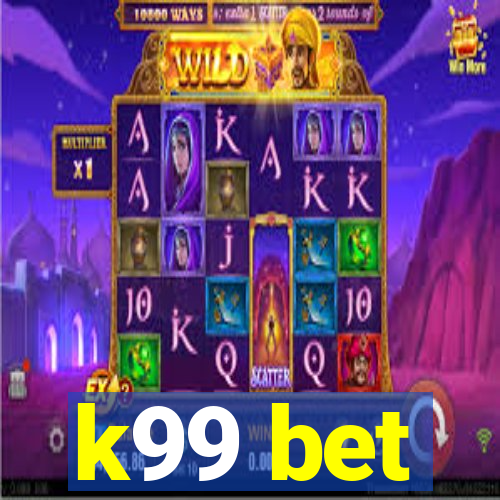 k99 bet
